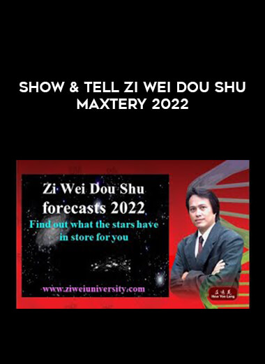Get Show &Tell Zi Wei Dou Shu Maxtery 2022 at https://intellcentre.store