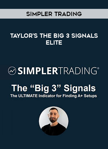 Get Simpler Trading – Taylor’s The Big 3 Signals ELITE at https://intellcentre.store