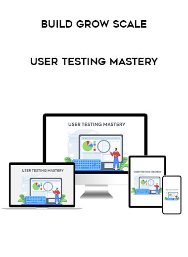 Get Build Grow Scale - User Testing Mastery at https://intellcentre.store