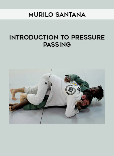 Get Murilo Santana - Introduction To Pressure Passing at https://intellcentre.store