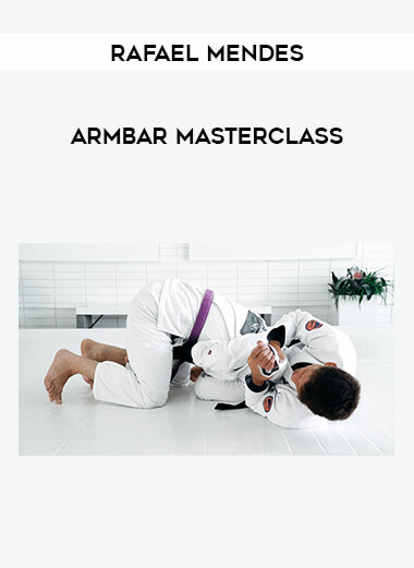 Get Rafael Mendes - Armbar Masterclass at https://intellcentre.store