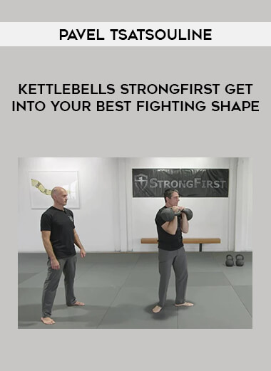 Get Pavel Tsatsouline - KETTLEBELLS STRONGFIRST Get Into Your Best Fighting Shape at https://intellcentre.store